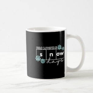 Proud Suprter Of Snow Days Teacher Christmas Tee  Coffee Mug