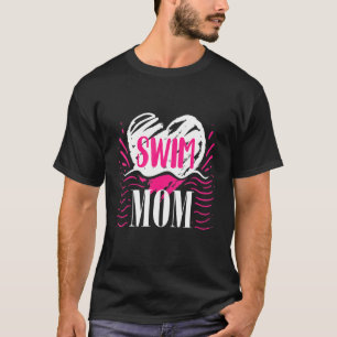 Proud Swimmers Mother Cool Swim Mom T-Shirt