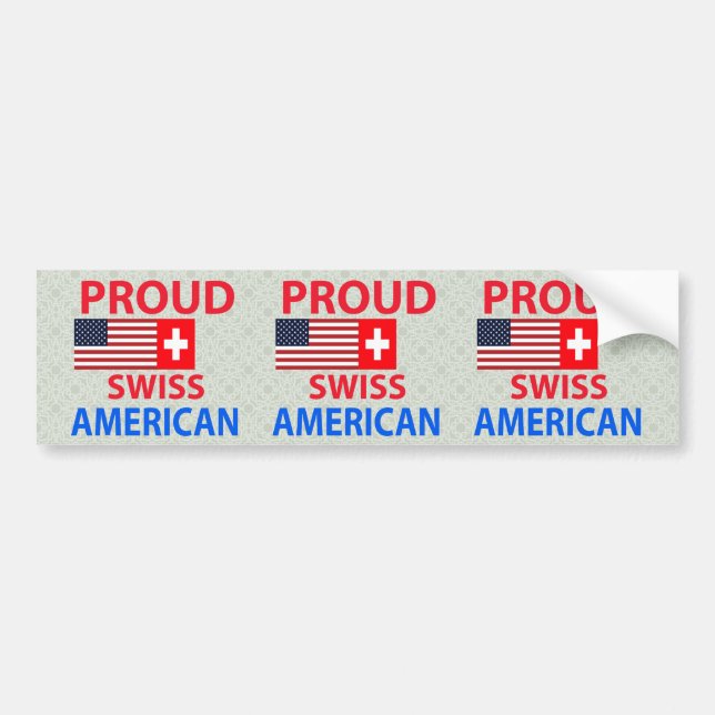 Proud Swiss American Bumper Sticker (Front)