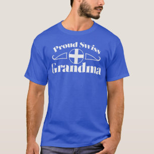 Proud Swiss Grandma Switzerland Grandparent Pride T-Shirt