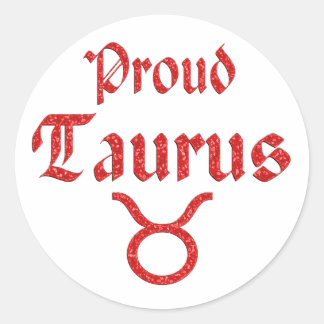 Proud Taurus Classic Round Sticker