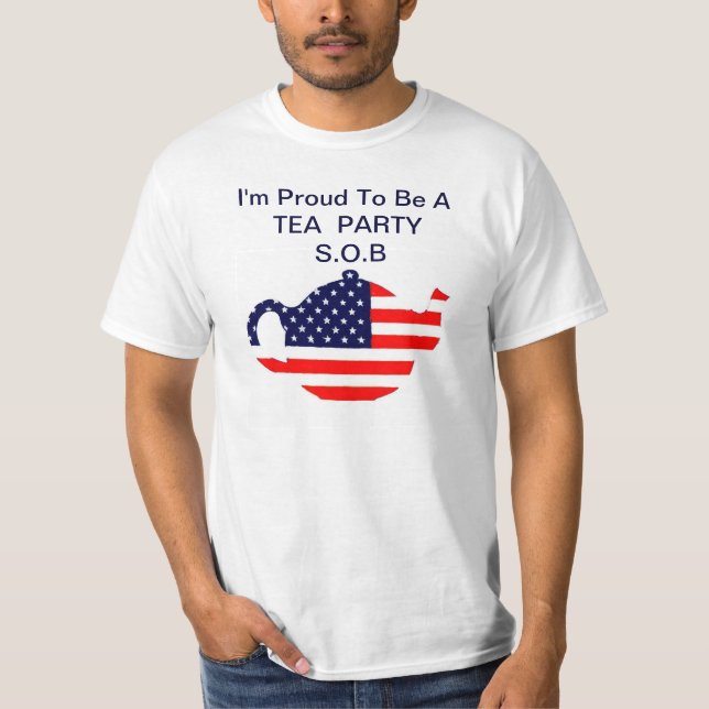 Proud Tea Party S.O.B. Shirt (Front)