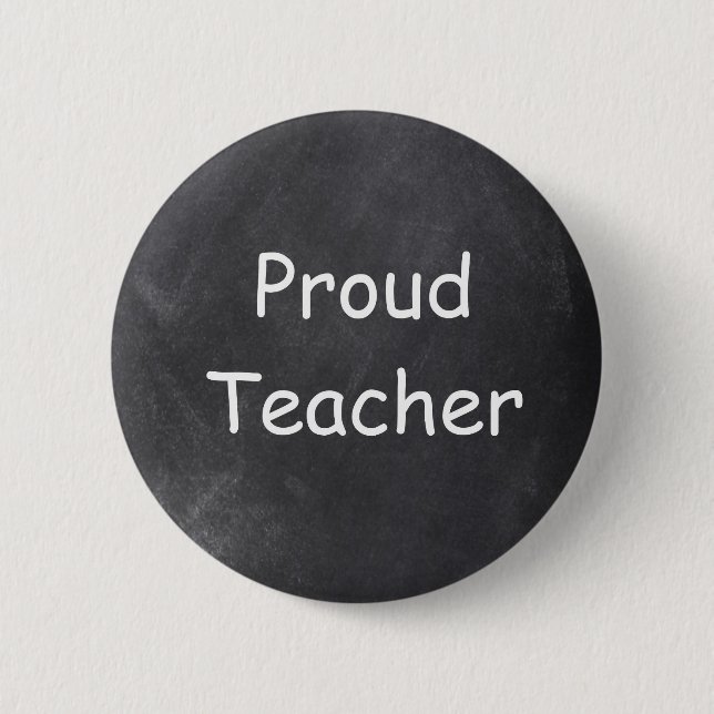 Proud Teacher Chalkboard Design Gift Idea Button (Front)