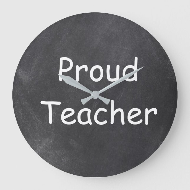 Proud Teacher Chalkboard Design Gift Idea Large Clock (Front)