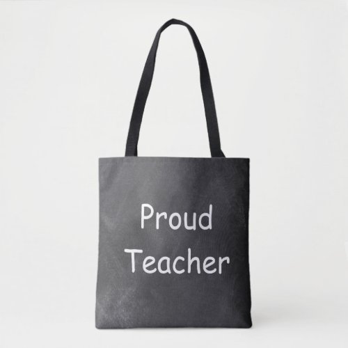 Proud Teacher Chalkboard Design Gift Idea Tote Bag
