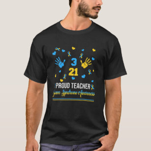 Proud Teacher Down Syndrome Awareness Day March 21 T-Shirt