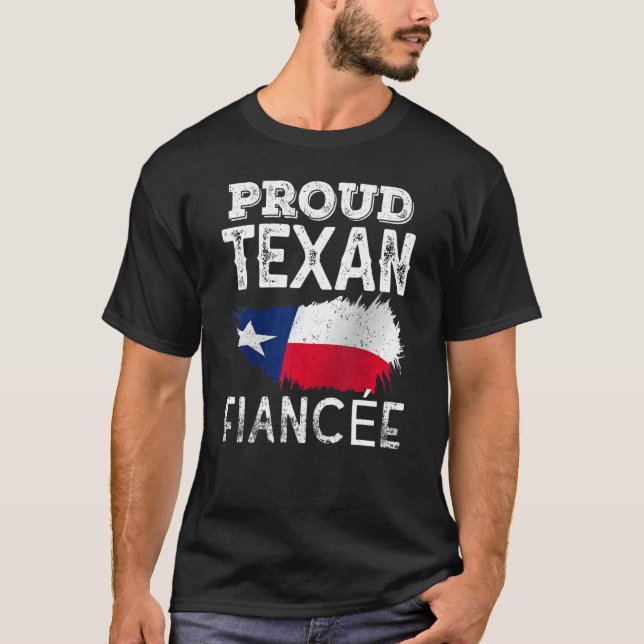 Proud Texan Fiancée Cute Pride Patriotic Texas T-Shirt (Front)