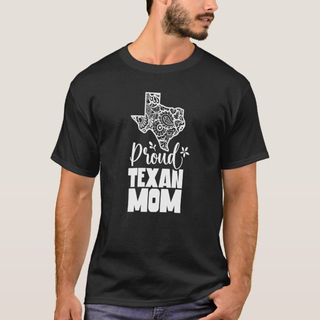 Proud Texan Mom Pride State Texas Sayings Mother M T-Shirt (Front)