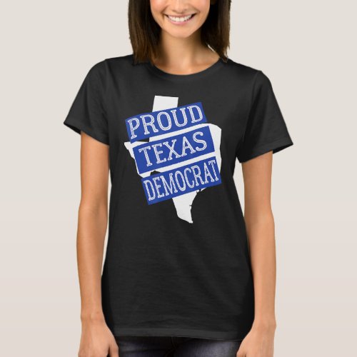 Proud Texas Democrat T_Shirt