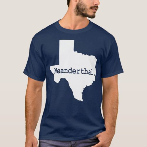 Proud Texas Neanderthal T_Shirt