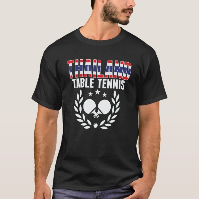 Proud Thailand Table Tennis  Thai Ping Pong Suppor T-Shirt (Front)