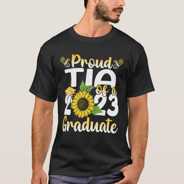 Proud Tia Of A Class Of 2023 Graduate Senior 23 Su T-Shirt (Front)
