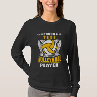 Proud Titi Of An Awesome Volleyball Player Volleyb T-Shirt