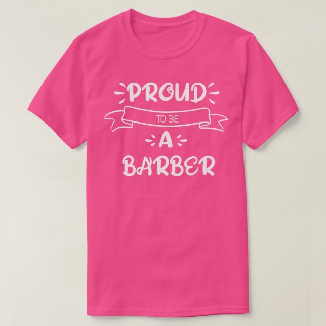Proud to be a Barber T-Shirt (Design Front)