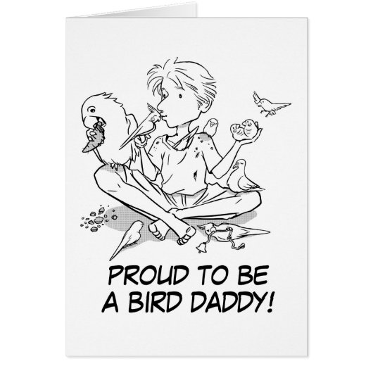 Proud to be a bird daddy cards (Front)