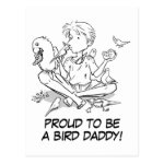 Proud to be a Bird Daddy Postcard
