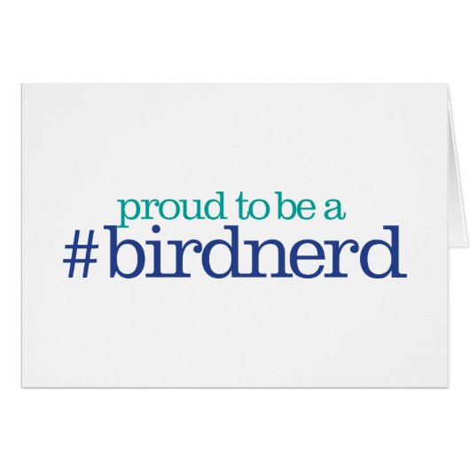 Proud to be a bird nerd cards (Front Horizontal)