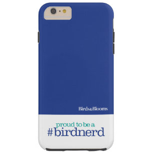 Proud to be a bird nerd tough iPhone 6 plus case