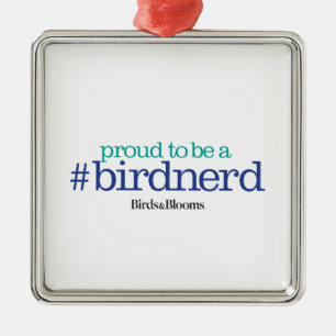 Proud to be a bird nerd metal ornament