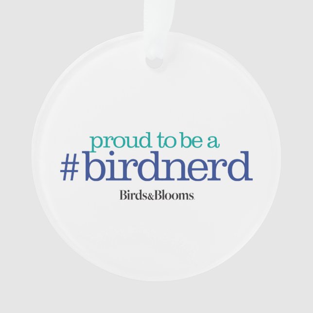 Proud to be a bird nerd ornament (Front)
