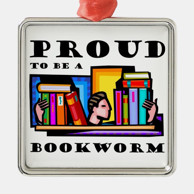 Proud to be a bookworm. Book lover among books Metal Ornament (Front)