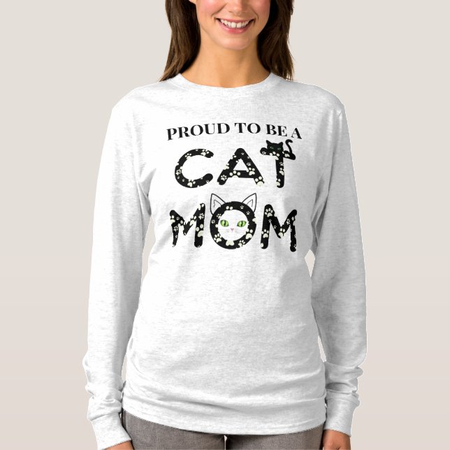 Proud to be a Cat Mom T-Shirt (Front)