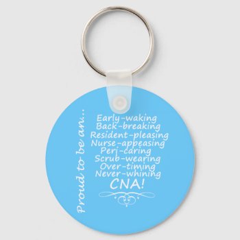Proud To Be A Cna Keychain by ChandlerBlissDesigns at Zazzle