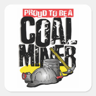 proud to be a coal miner square sticker