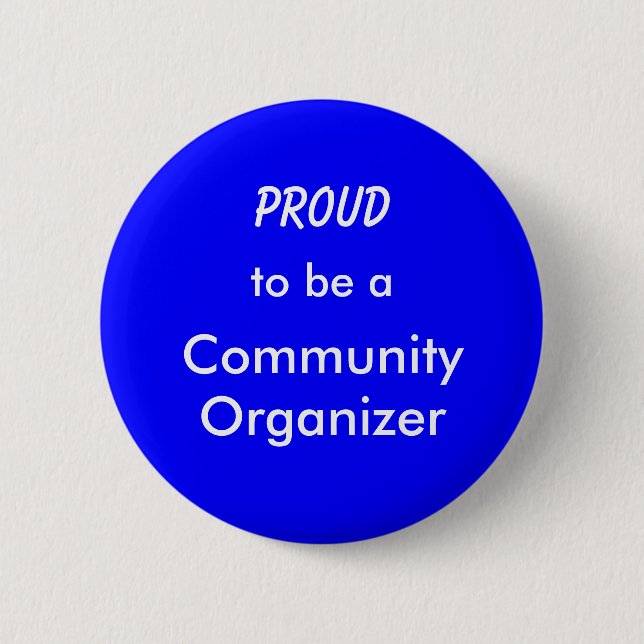 Proud to be a Community Organizer Pinback Button (Front)