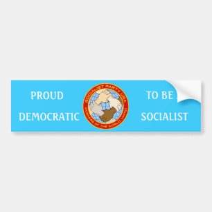 PROUD TO BE A DEMOCRATIC SOCIALIST BUMPER STICKER