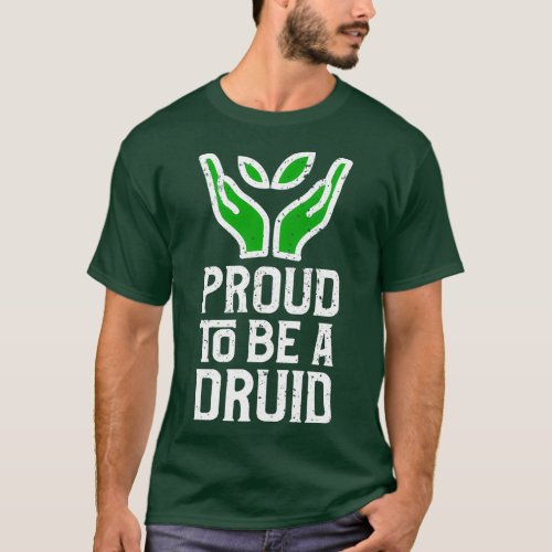 Proud To Be A Druid Green T_Shirt