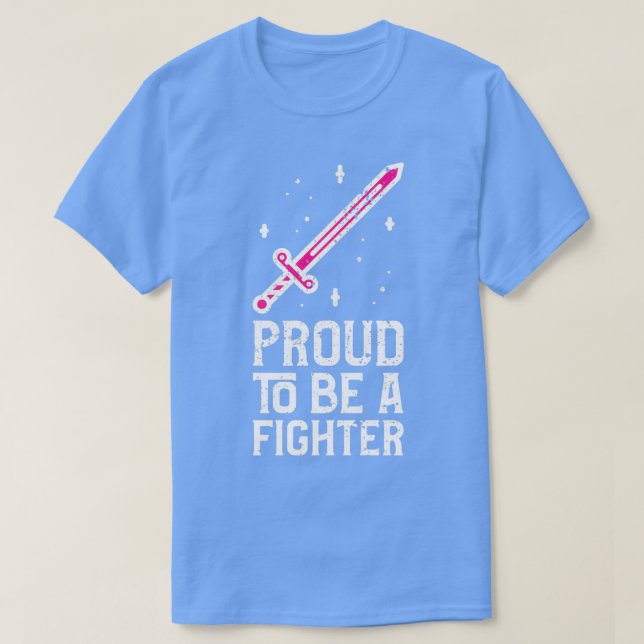 Proud to Be A Fighter Pink 1 T-Shirt (Design Front)