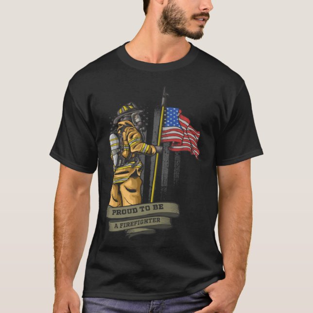 Proud to be a Firefighter Flag   for Fireman T-Shirt (Front)