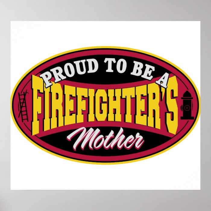 Proud to be a Firefighter's Mother Poster