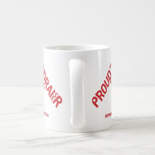 Proud to be a Fundraiser campaign merchandize Coffee Mug (Handle)
