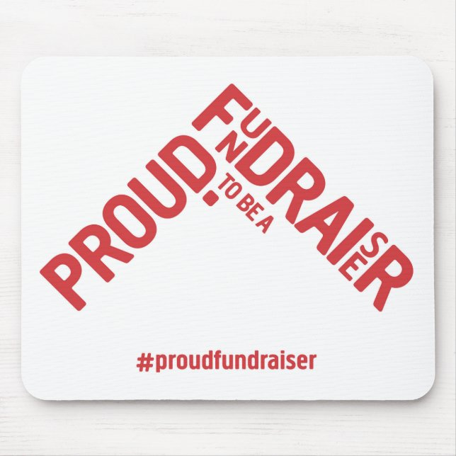 Proud to be a Fundraiser mousemat Mouse Pad (Front)