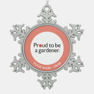 Proud to be a Gardener 2 Snowflake Pewter Christmas Ornament