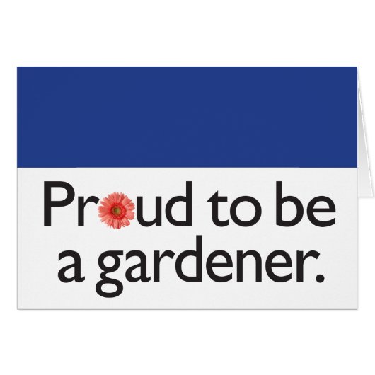 Proud to be a Gardener Cards (Front Horizontal)