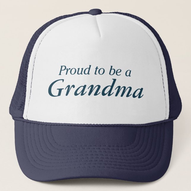 Proud to be a Grandma! Trucker Hat (Front)
