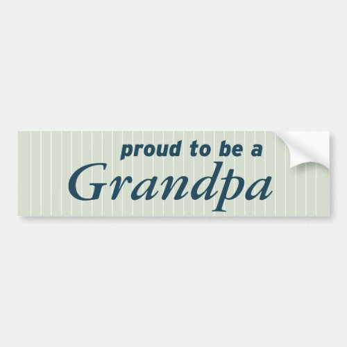 Proud to be a Grandpa Bumper Sticker