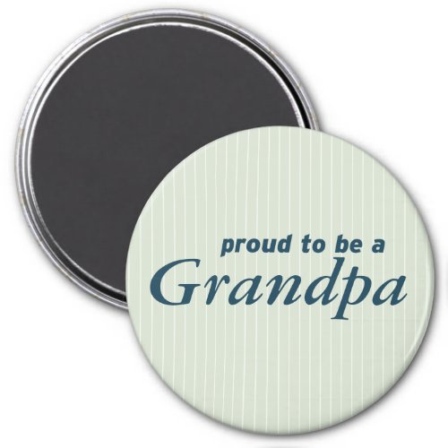 Proud to be a Grandpa Magnet