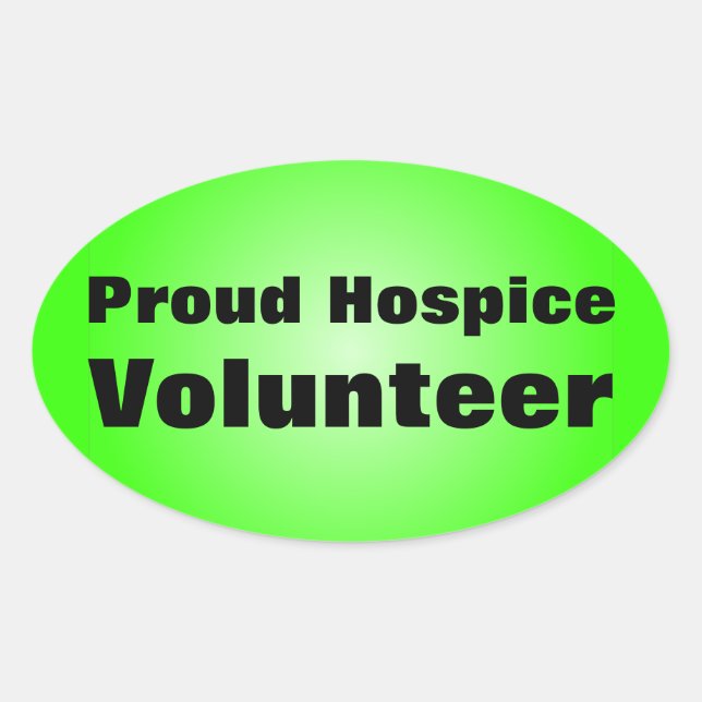 Proud to be a Hospice Volunteer Oval Sticker (Front)