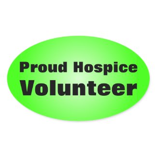 Proud to be a Hospice Volunteer sticker
