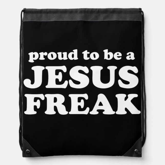 Proud To Be a Jesus Freak Drawstring Bag (Front)