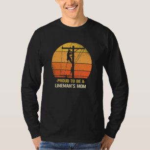 Proud To Be A Lineman S Mom Work Retro Sunset T-Shirt