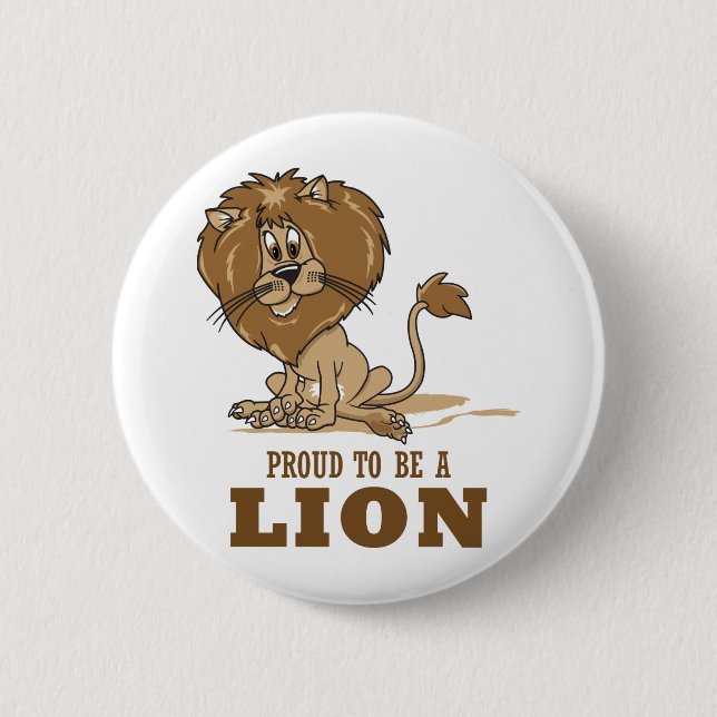 Proud To Be A Lion Pinback Button (Front)
