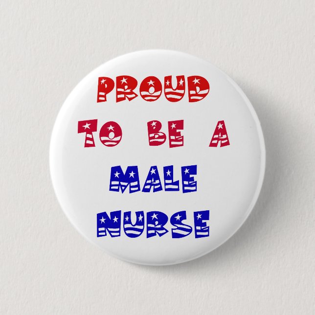 PROUD TO BE A MALE NURSE BUTTON (Front)