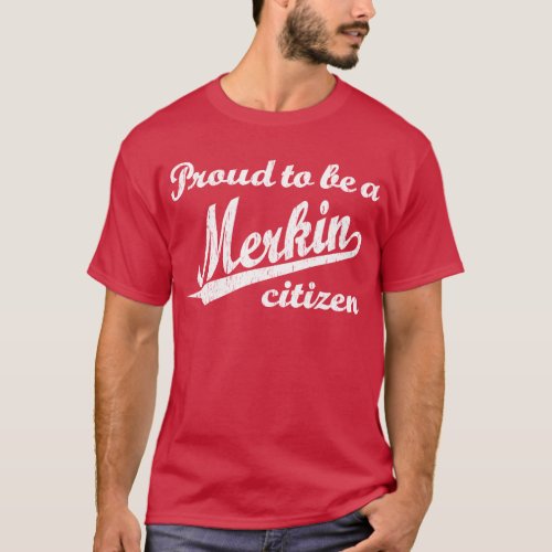 Proud to be a Merkin Citizen T_Shirt
