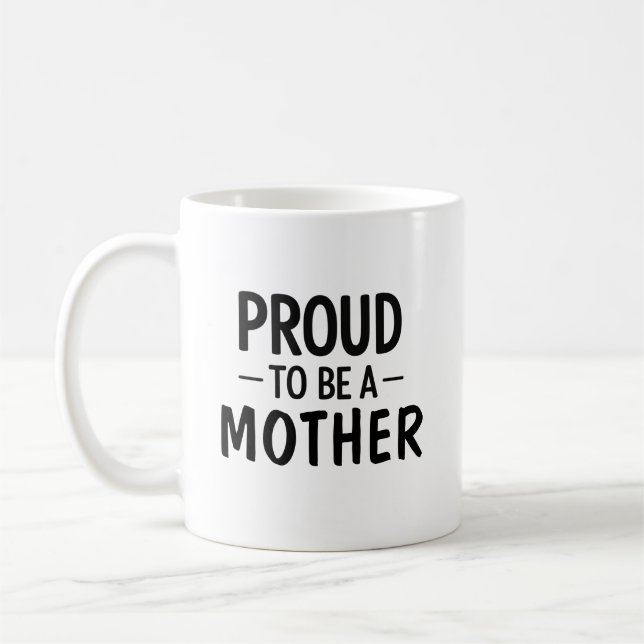 Proud to Be a Mother Minimalist Typography Gift Coffee Mug (Left)