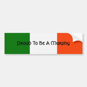 Proud To Be A Murphy Bumper Sticker
